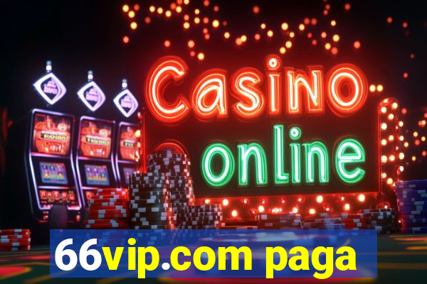 66vip.com paga